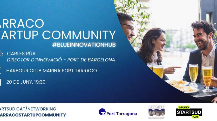 Port Tarragona, Apportt y Studio Startsud organizan el encuentro Tarraco Startup Community