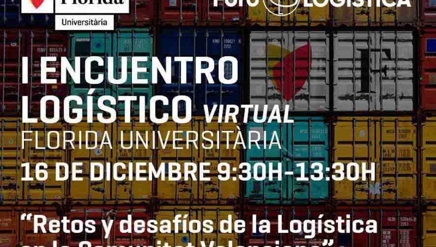 Florida Universit&agrave;ria y Foro de Log&iacute;stica analizan los retos de la log&iacute;stica en la Comunitat Valenciana.